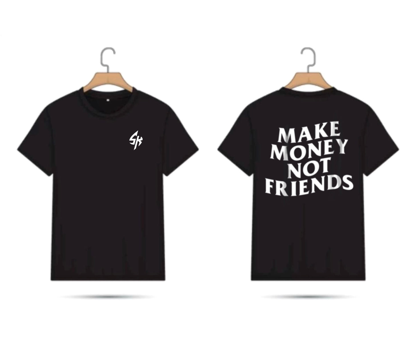Make Money Not Friends T-Shirt