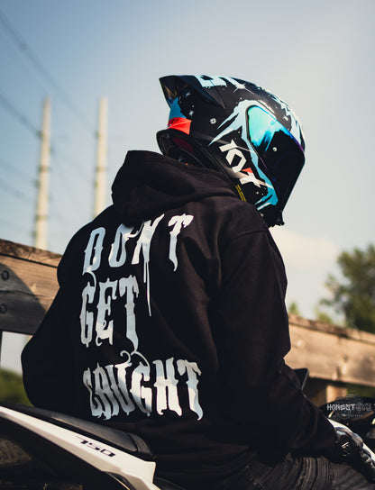 Don’t Get Caught Hoodie