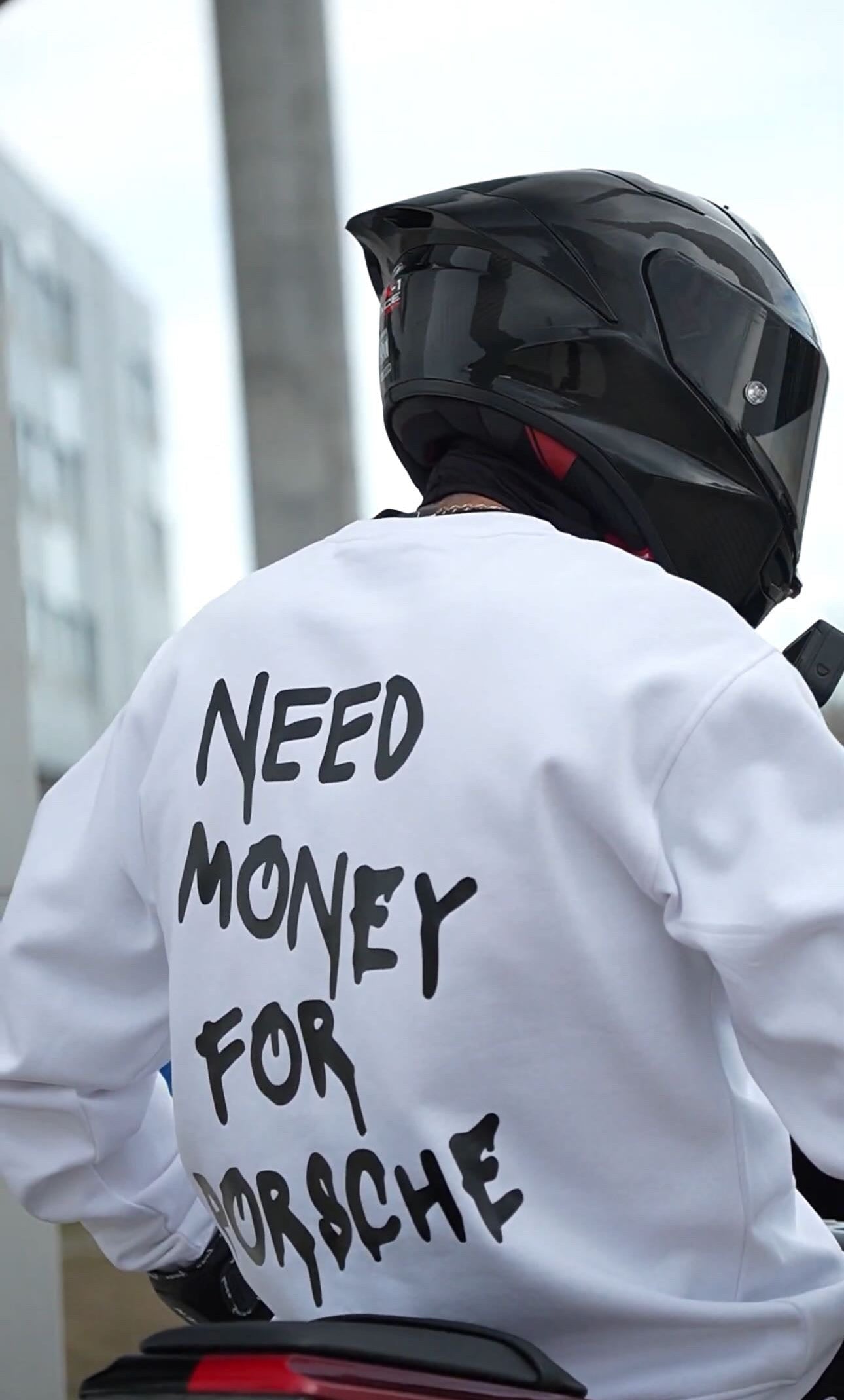 “Need Money For Porsche” Crewneck