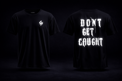 Don’t Get Caught (Reflective option)